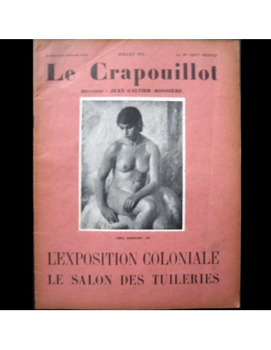 Le Crapouillot, juillet 1931, l'exposition coloniale, le salon des Tuilleries votre restaurant rapide dans 